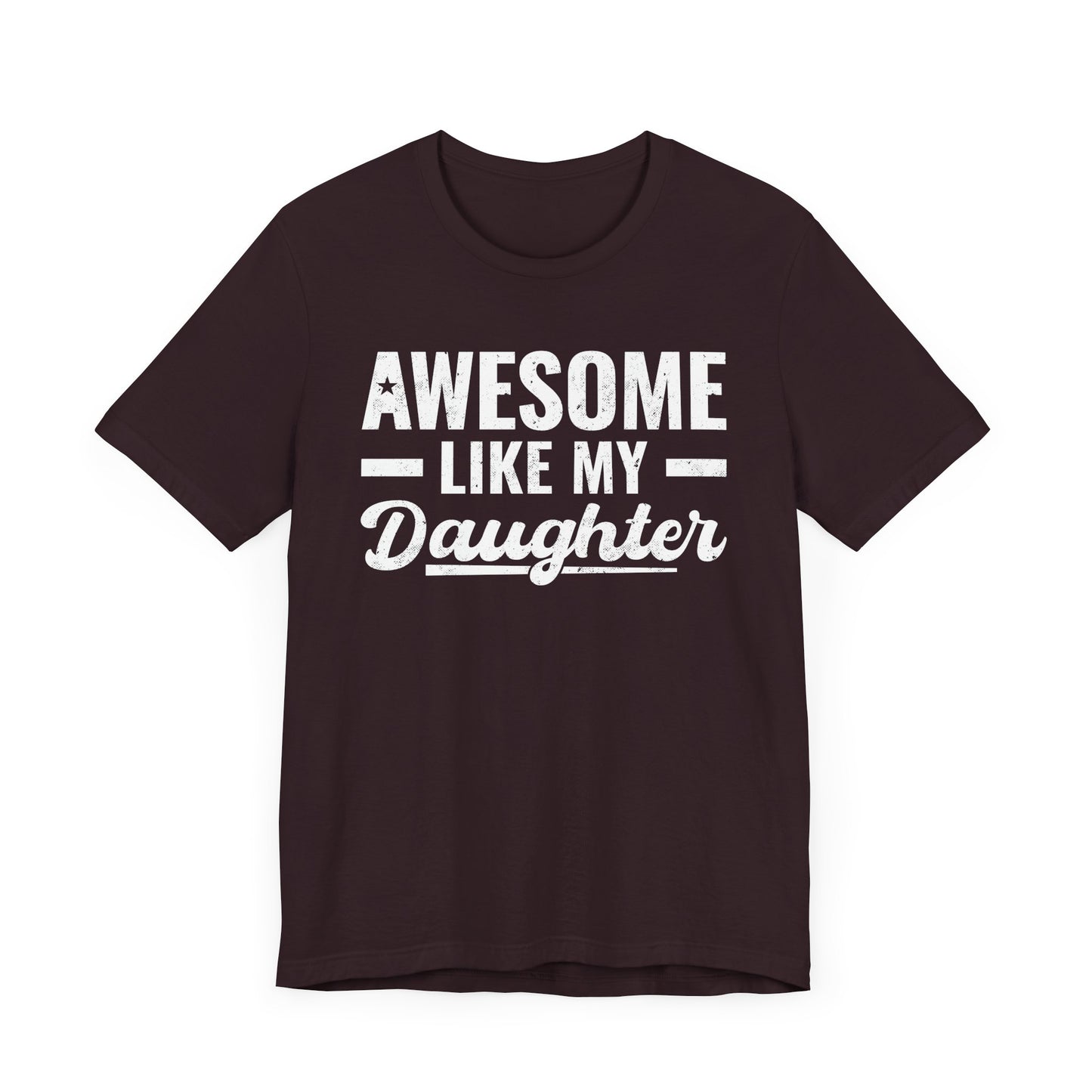 Awesome Like My Daughter Unisex T-shirt